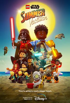 鸟大大影院《乐高星球大战：夏日假期 Lego Star Wars: Summer Vacation》免费在线观看