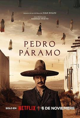 鸟大大影院《佩德罗·巴拉莫 Pedro Páramo》免费在线观看