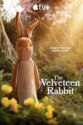 鸟大大影院《天鹅绒兔子 The Velveteen Rabbit》免费在线观看