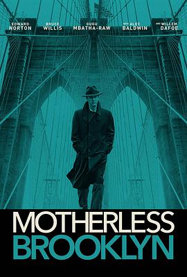 鸟大大影院《布鲁克林秘案 Motherless Brooklyn》免费在线观看