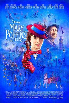 鸟大大影院《欢乐满人间2 Mary Poppins Returns》免费在线观看