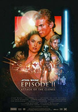 鸟大大影院《星球大战前传2：克隆人的进攻 Star Wars: Episode II - Attack of the Clones》免费在线观看