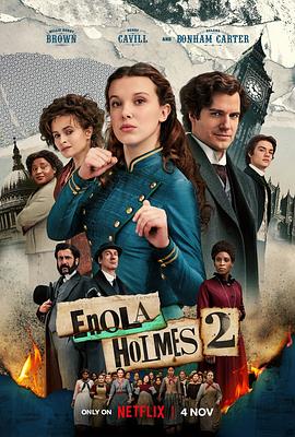 鸟大大影院《福尔摩斯小姐：伦敦厄运 Enola Holmes 2》免费在线观看