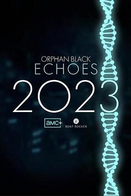 鸟大大影院《黑色孤儿：回响 Orphan Black: Echoes》免费在线观看