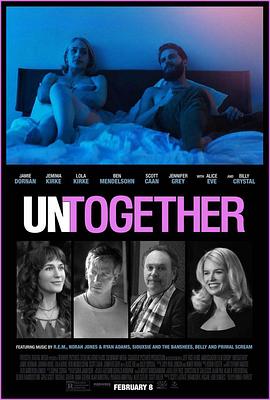 鸟大大影院《一塌糊涂 Untogether》免费在线观看