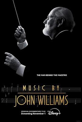 鸟大大影院《配乐大师：约翰·威廉姆斯 Music by John Williams》免费在线观看