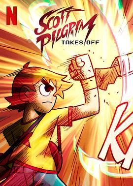 鸟大大影院《歪小子斯科特：火力全开 Scott Pilgrim Takes Off》免费在线观看