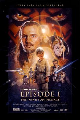 鸟大大影院《星球大战前传1：幽灵的威胁 Star Wars: Episode I - The Phantom Menace》免费在线观看