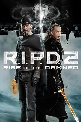 鸟大大影院《冥界警局2：咒灵崛起 R.I.P.D. 2: Rise of the Damned》免费在线观看