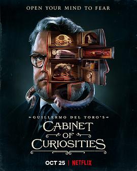 鸟大大影院《吉尔莫·德尔·托罗的奇思妙想 Guillermo del Toro's Cabinet of Curiosities》免费在线观看